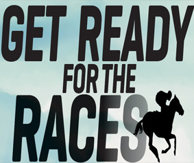 Get Ready For The Races